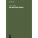 Gewerbelehre: Organisation Und Rechnungsführung in Gewerbebetrieben