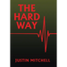 The Hard Way