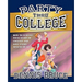 Party Thru College: How to Survive Four Years of College and Love Every Minute of it
