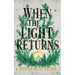 When the Light Returns