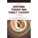 Systems Theory and Family Therapy: A Primer