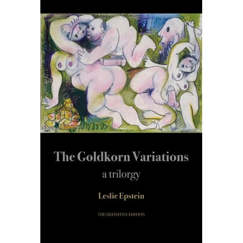 The Goldkorn Variations: A Trilorgy