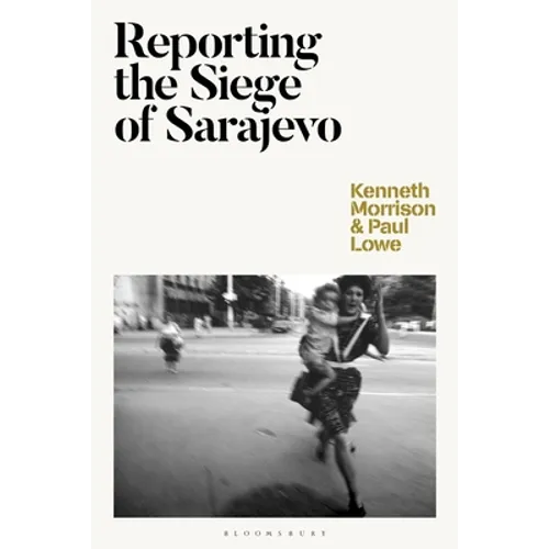 Reporting the Siege of Sarajevo