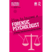 How to Become a Forensic Psychologist
