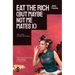 Eat the Rich (But Maybe Not Me Mates X)