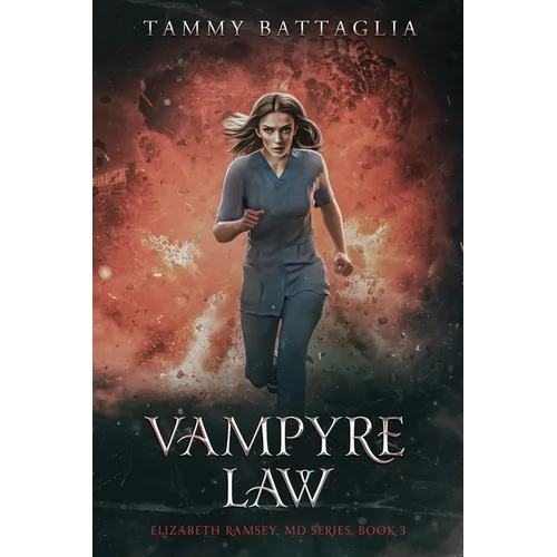 Vampyre Law: Elizabeth Ramsey, MD Series, Book 3