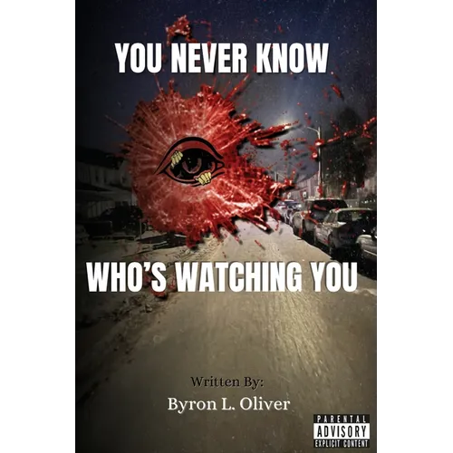 You Never Know Who's Watching You