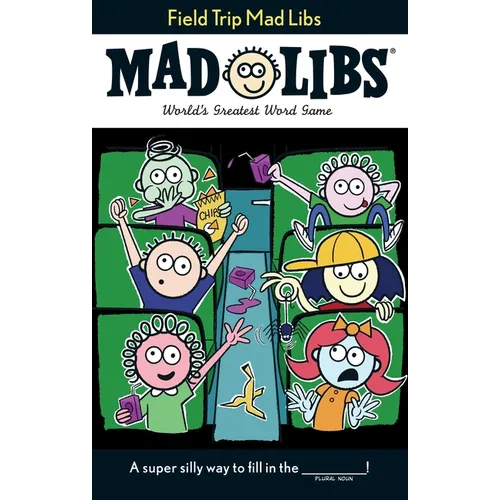 Field Trip Mad Libs: World's Greatest Word Game