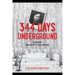 344 Days Underground: A Novel Based on True Events