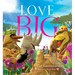 Love Big (the Live Big Series): Volume 2