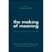 Making of Meaning: From the Individual to Social Order: Selections from Niklas Luhmann's Works on Semantic and Social Structure