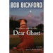 Dear Ghost: Fragments and Letters