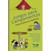 Juegos para campamentos: ¡¿Jugando nos presentamos?!