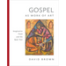 Gospel as Work of Art: Imaginative Truth and the Open Text