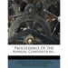 Proceedings of the Annual Convention...