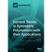 Current Trends in Symmetric Polynomials with their Applications