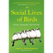 The Social Lives of Birds: Flocks, Communes, and Families