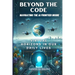 Beyond the Code Navigating the AI Frontier Inside: Virtual Horizons in Our Daily Lives
