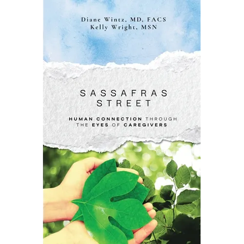 Sassafras Street: Human Connection Through the Eyes of Caregivers