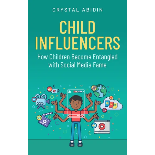 Child Influencers: How Children Become Entangled with Social Media Fame