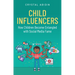 Child Influencers: How Children Become Entangled with Social Media Fame