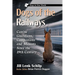 Dogs of the Railways: Canine Guardians, Companions and Mascots Since the 19th Century