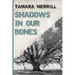 Shadows In Our Bones