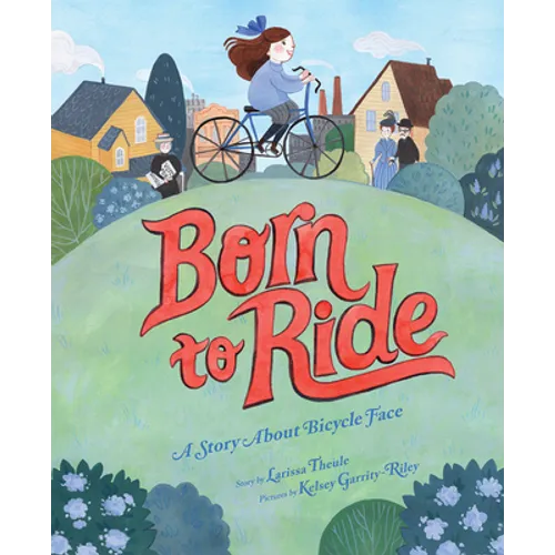 Born to Ride: A Story about Bicycle Face