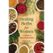 Healing Herbs for Women: A Guide to Natural Remedies