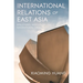 International Relations of East Asia: Structures, Institutions and International Order
