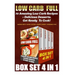 Low Carb Full BOX SET 4 In 1: 70 Amazing Low Carb Recipes + Delicious Desserts. Get Ready To Cook!: Low Carb Recipes For Weight Loss, Fat Bombs, Glu