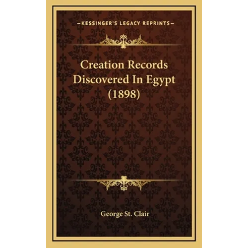 Creation Records Discovered In Egypt (1898)