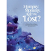 Mommy, Mommy, Are We Lost?