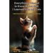 Everything I Wanted to Know about God I Learned from My Cats: A Book About Growing Your Relationship With God through Your Relationship with Your Pets