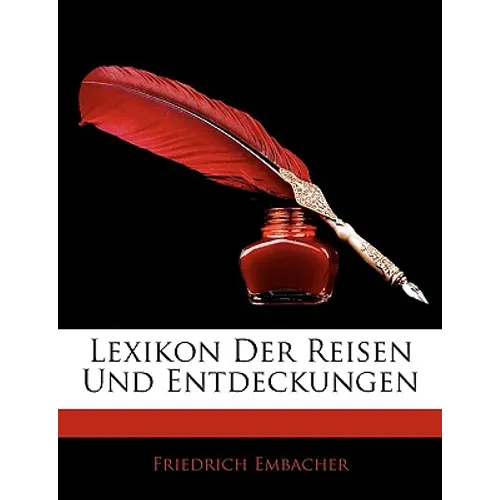 Lexikon Der Reisen Und Entdeckungen