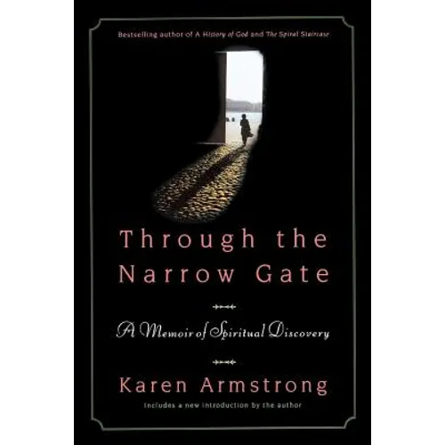 Through the Narrow Gate: A Memoir of Spiritual Discovery