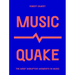 Musicquake: The Most Disruptive Moments in Music