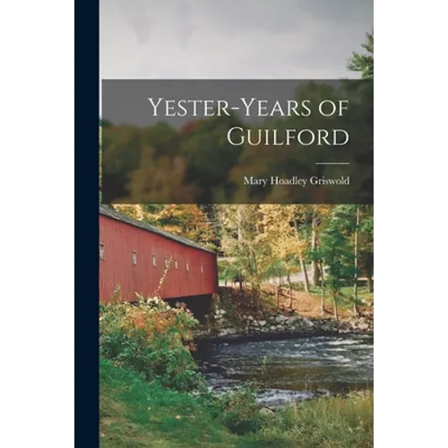 Yester-years of Guilford