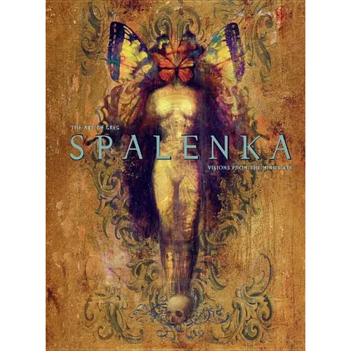 The Art of Greg Spalenka: Visions from the Mind's Eye
