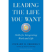 Leading the Life You Want: Skills for Integrating Work and Life