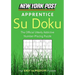 New York Post Apprentice Su Doku: 150 Easy to Medium Puzzles