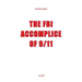 The FBI, Accomplice of 9/11