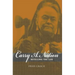 Carry A. Nation: Retelling the Life