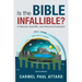 Is the Bible Infallible?: A Rational, Scientific, and Historical Evaluation