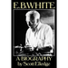 E.B. White: A Biography