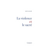 La Violence Et Le Sacre