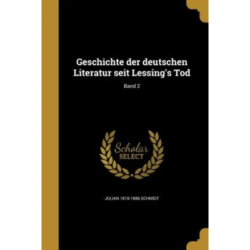 Geschichte der deutschen Literatur seit Lessing's Tod; Band 2
