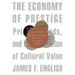 Economy of Prestige: Prizes, Awards, and the Circulation of Cultural Value