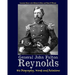 General John Fulton Reynolds: His Biography, Words and Relations