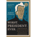 Worst. President. Ever.: James Buchanan, the POTUS Rating Game, and the Legacy of the Least of the Lesser Presidents
